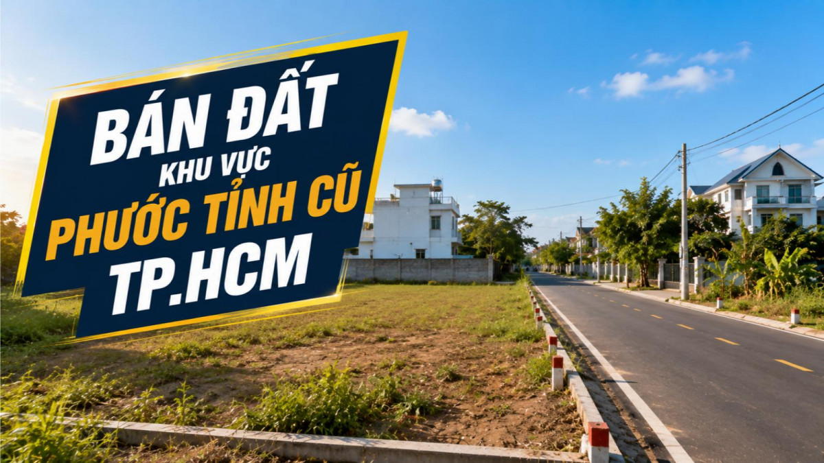 Bán đất khu vực Phước Tỉnh cũ, nhiều vị trí lựa chọn