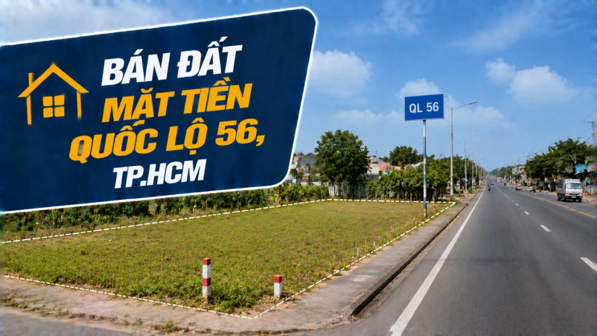 Bán đất mặt tiền Quốc lộ 56, thuận tiện kinh doanh