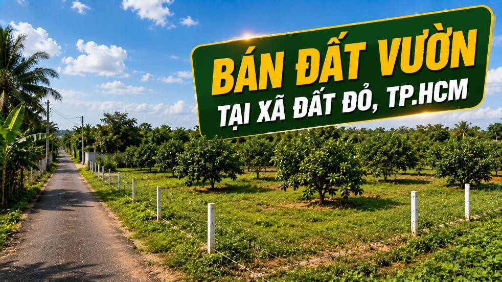 Bán đất vườn tại xã Đất Đỏ, diện tích rộng thoáng