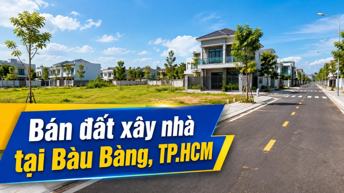 Bán đất xây nhà tại Bàu Bàng, vị trí thuận tiện an cư