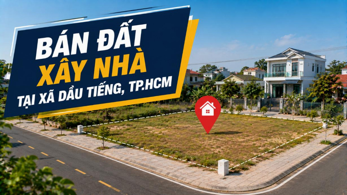 Bán đất xây nhà tại Dầu Tiếng, vị trí thuận tiện an cư
