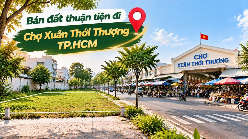 Bán đất Xuân Thới Sơn thuận tiện đi Chợ Xuân Thới Thượng