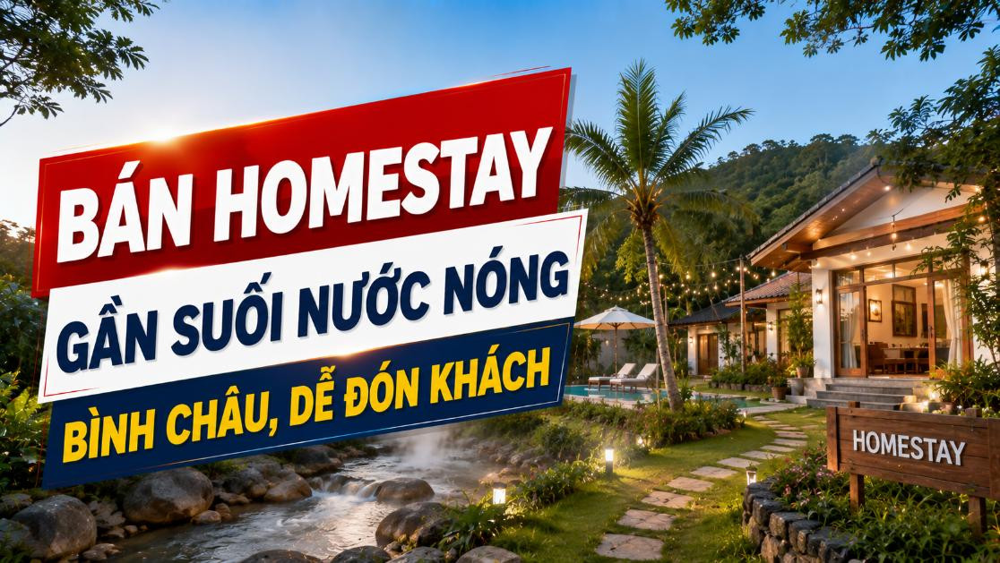 Bán homestay gần Suối nước nóng Bình Châu, dễ đón khách