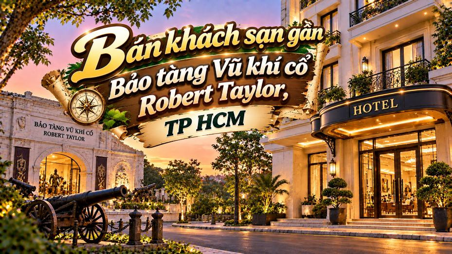 Bán khách sạn gần Bảo tàng Vũ khí cổ – thuận tiện kinh doanh lưu trú