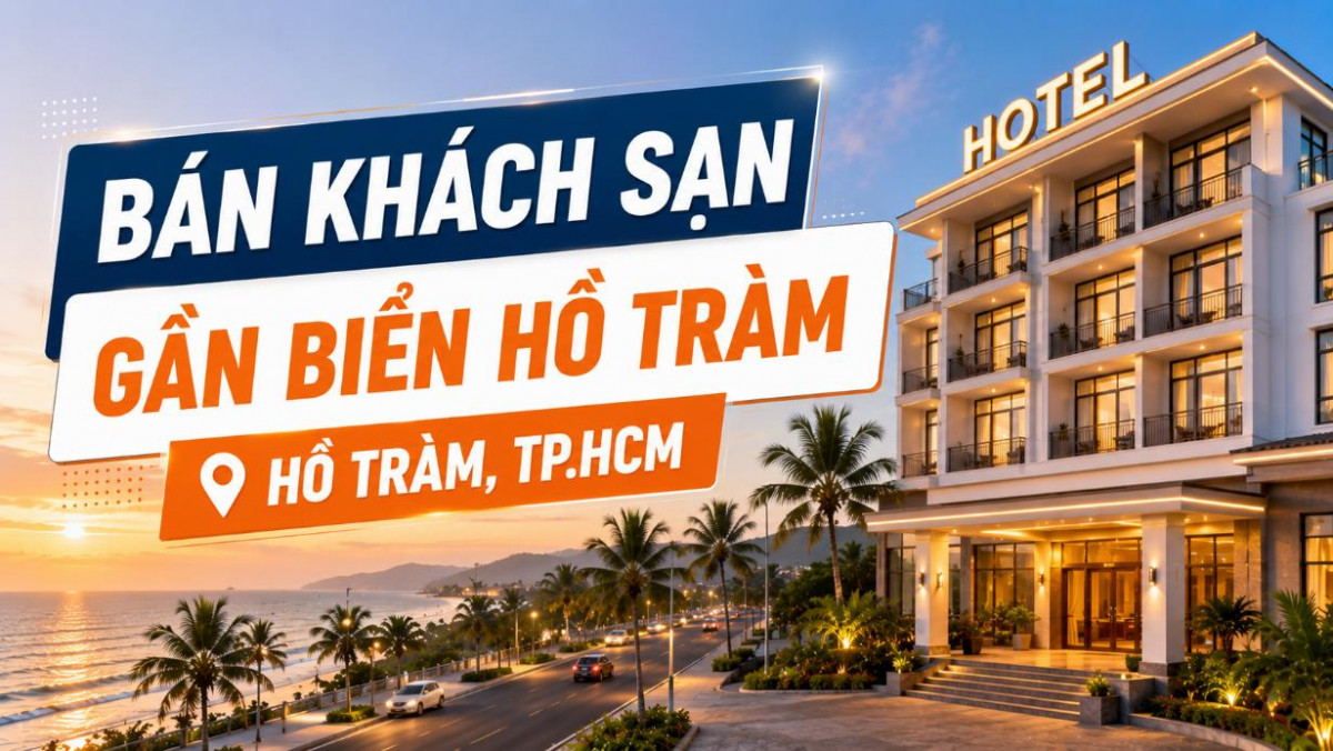 Bán khách sạn gần biển Hồ Tràm, thuận tiện khai thác