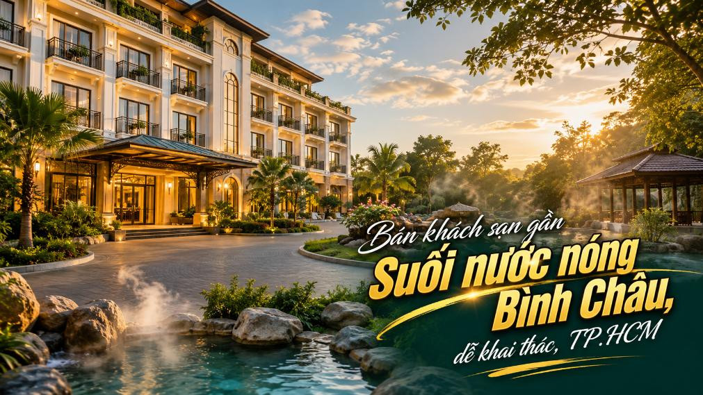 Bán khách sạn gần Suối nước nóng Bình Châu, dễ khai thác