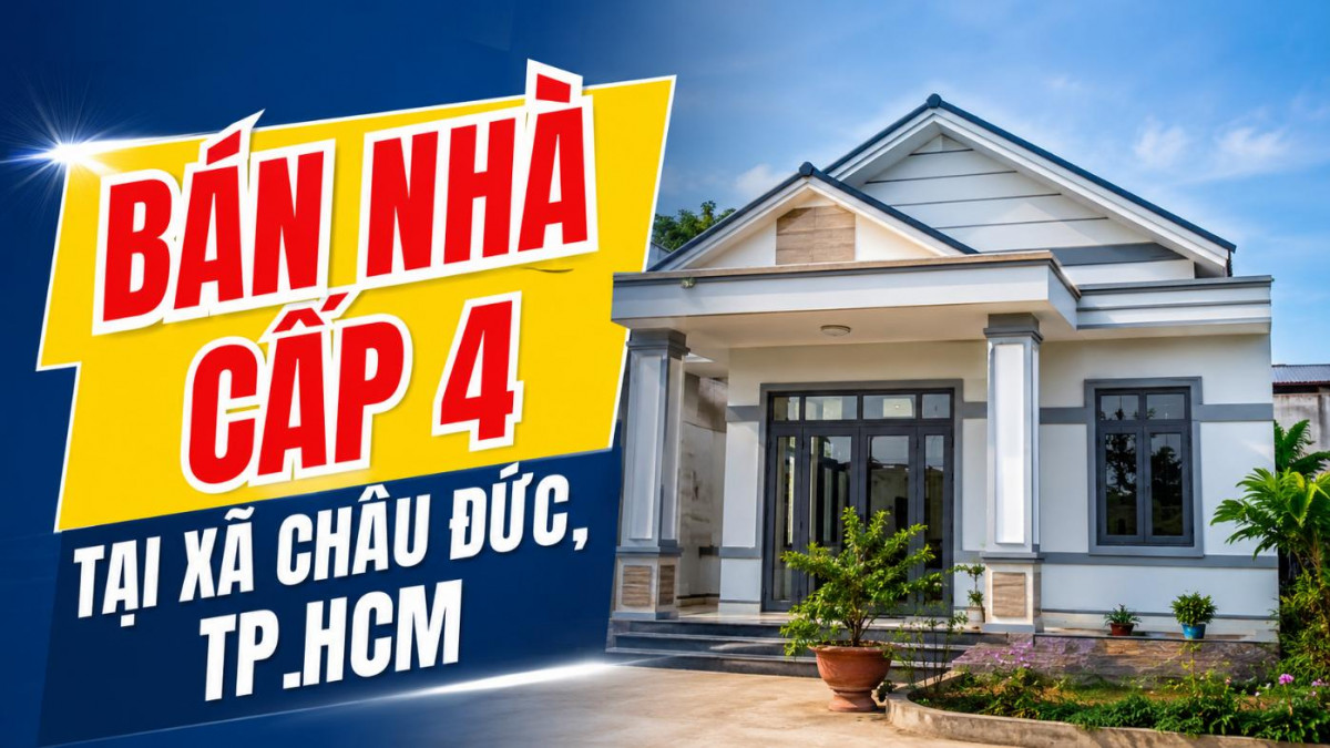 Bán nhà cấp 4 tại Châu Đức, dễ ở và dễ cải tạo