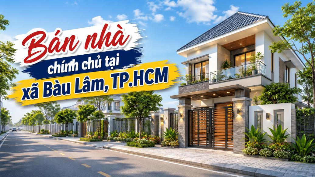 Bán nhà chính chủ xã Bàu Lâm, thông tin rõ ràng