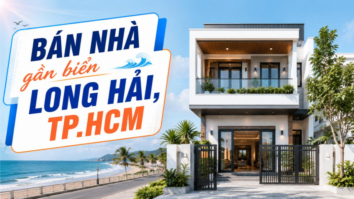 Bán nhà gần biển Long Hải, thuận tiện nghỉ dưỡng và kinh doanh