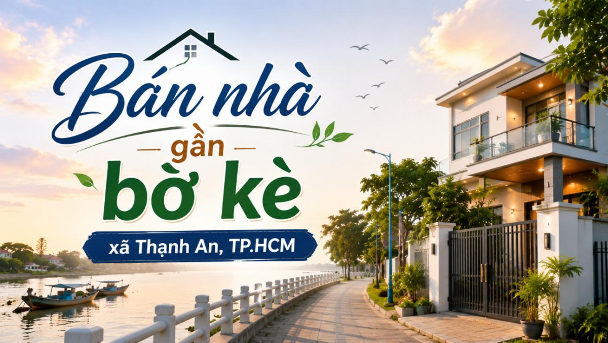 Bán nhà gần bờ kè Thạnh An, không gian thoáng và dễ di chuyển