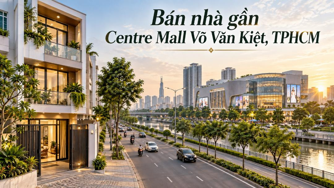 Bán nhà gần Centre Mall Võ Văn Kiệt – vị trí đẹp, tiện kinh doanh