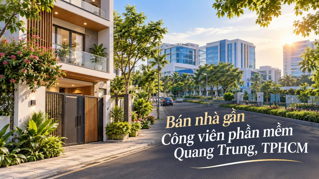 Bán nhà gần Công viên phần mềm Quang Trung – tiện đi làm, dễ cho thuê