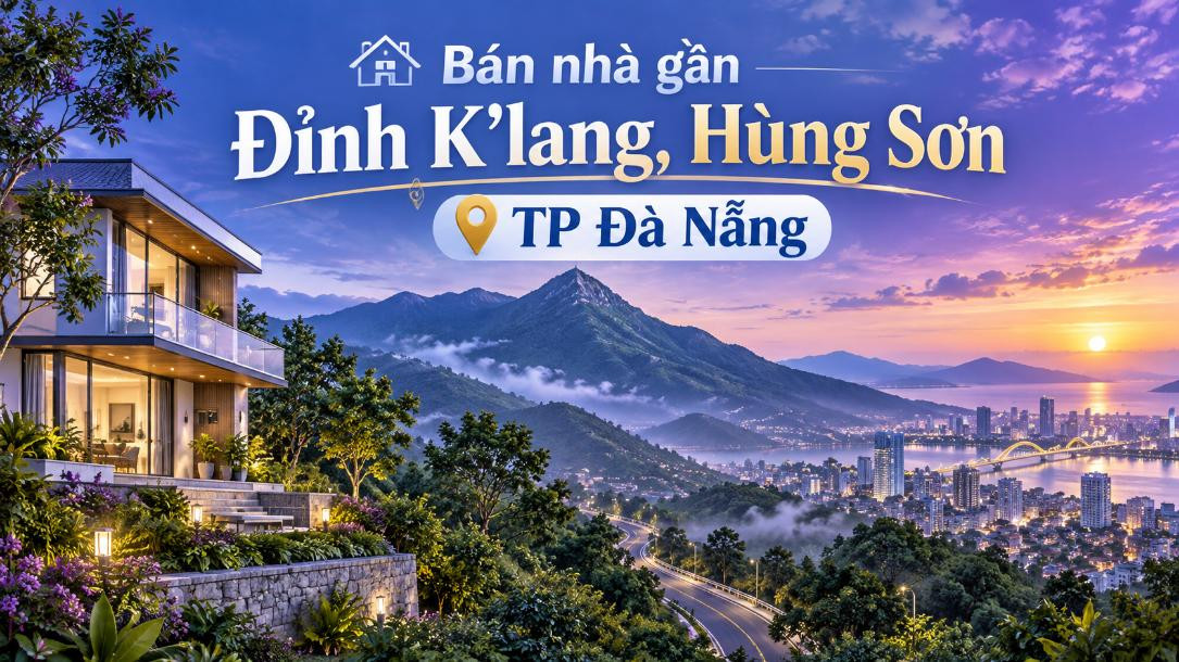 Bán nhà gần Đỉnh K’lang, Hùng Sơn – gần thiên nhiên, thích hợp nghỉ dưỡng