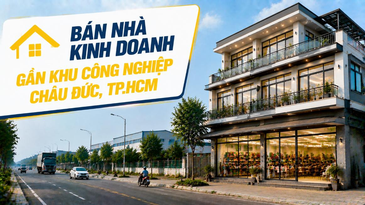 Bán nhà gần Khu công nghiệp Châu Đức, kinh doanh thuận lợi