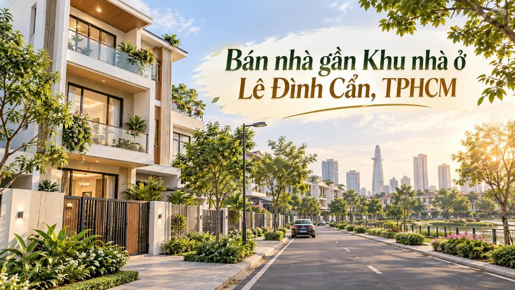 Bán nhà gần Khu nhà ở Lê Đình Cẩn – thuận tiện ở và cho thuê