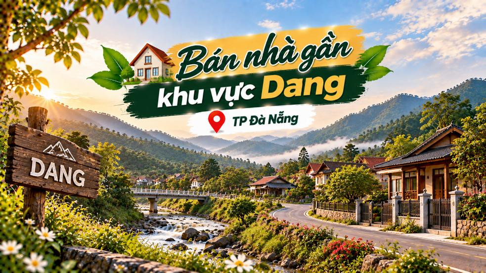 Bán nhà gần khu vực Dang – thuận tiện an cư, gần thiên nhiên