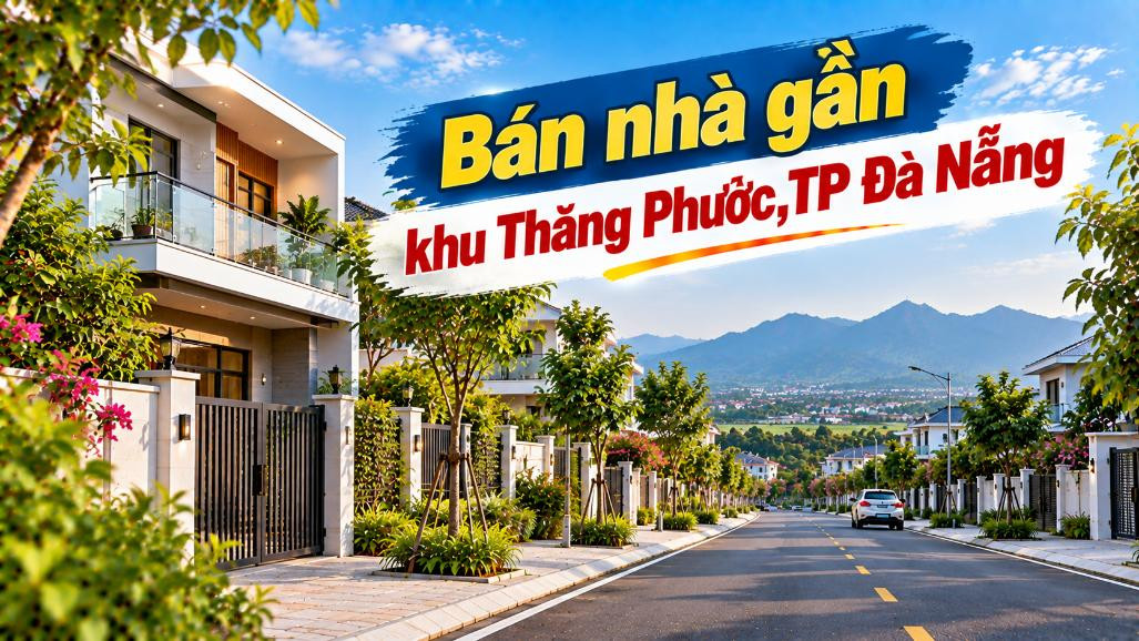 Bán nhà gần Thăng Phước – Về miền xanh chọn một chốn an cư