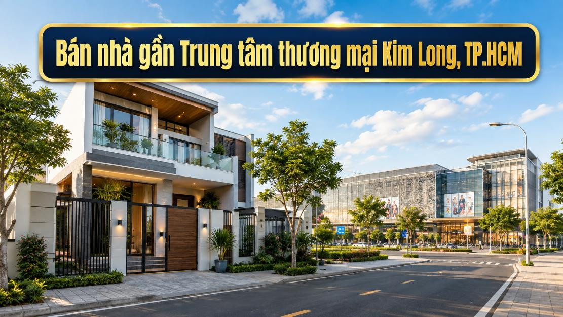 Bán nhà gần Trung tâm thương mại Kim Long, tiện kinh doanh