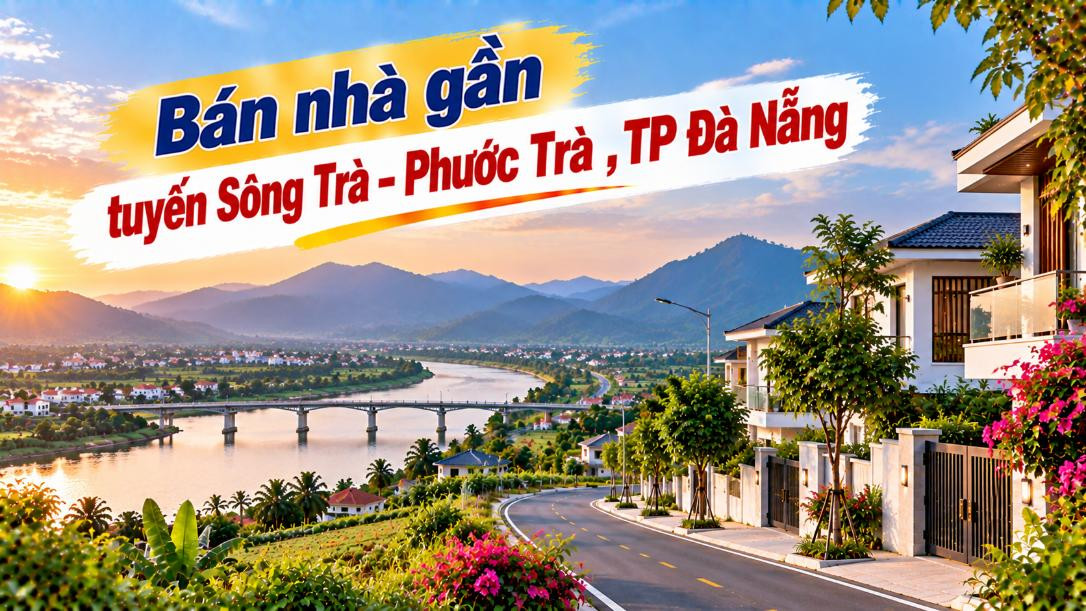 Bán nhà gần tuyến Sông Trà – Phước Trà, thuận kết nối các khu dân cư