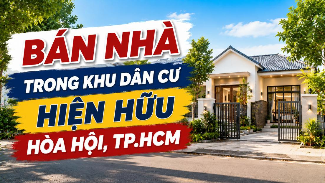 Bán nhà khu dân cư hiện hữu Hòa Hội, thuận tiện an cư