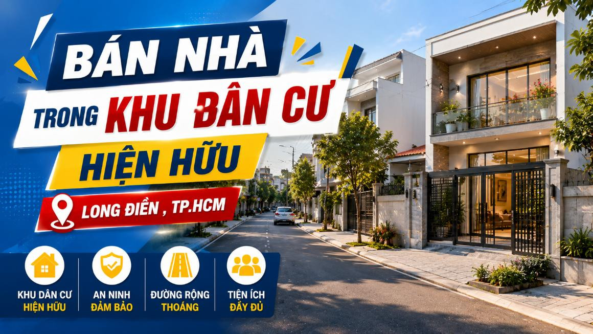 Bán nhà khu dân cư hiện hữu Long Điền, thuận tiện an cư