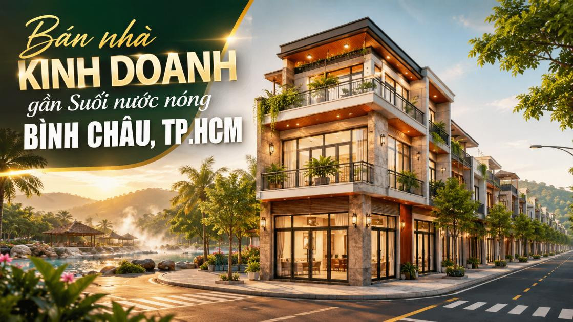 Bán nhà kinh doanh gần Suối nước nóng Bình Châu