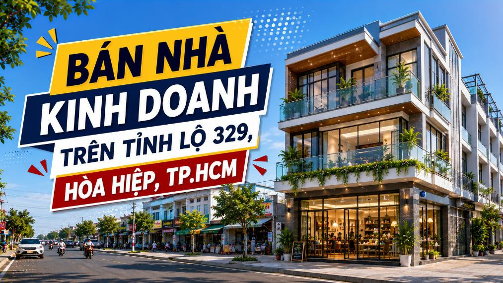 Bán nhà kinh doanh trên Tỉnh lộ 329, Hòa Hiệp