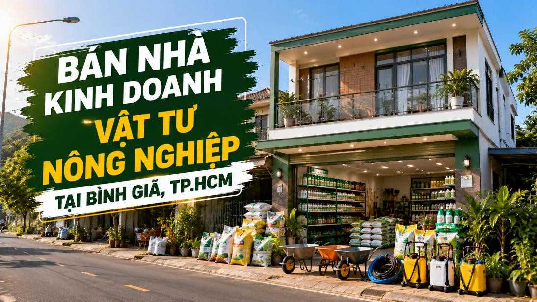 Bán nhà kinh doanh vật tư nông nghiệp tại Bình Giã