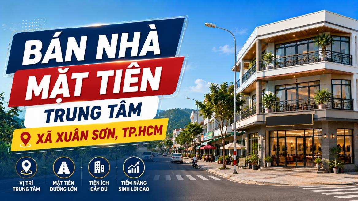 Bán nhà mặt tiền trung tâm Xuân Sơn, thuận lợi kinh doanh