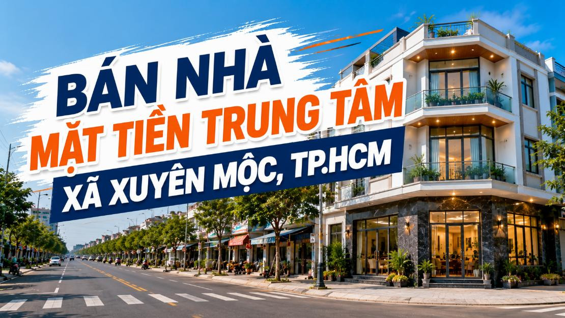 Bán nhà mặt tiền trung tâm Xuyên Mộc, thuận lợi kinh doanh