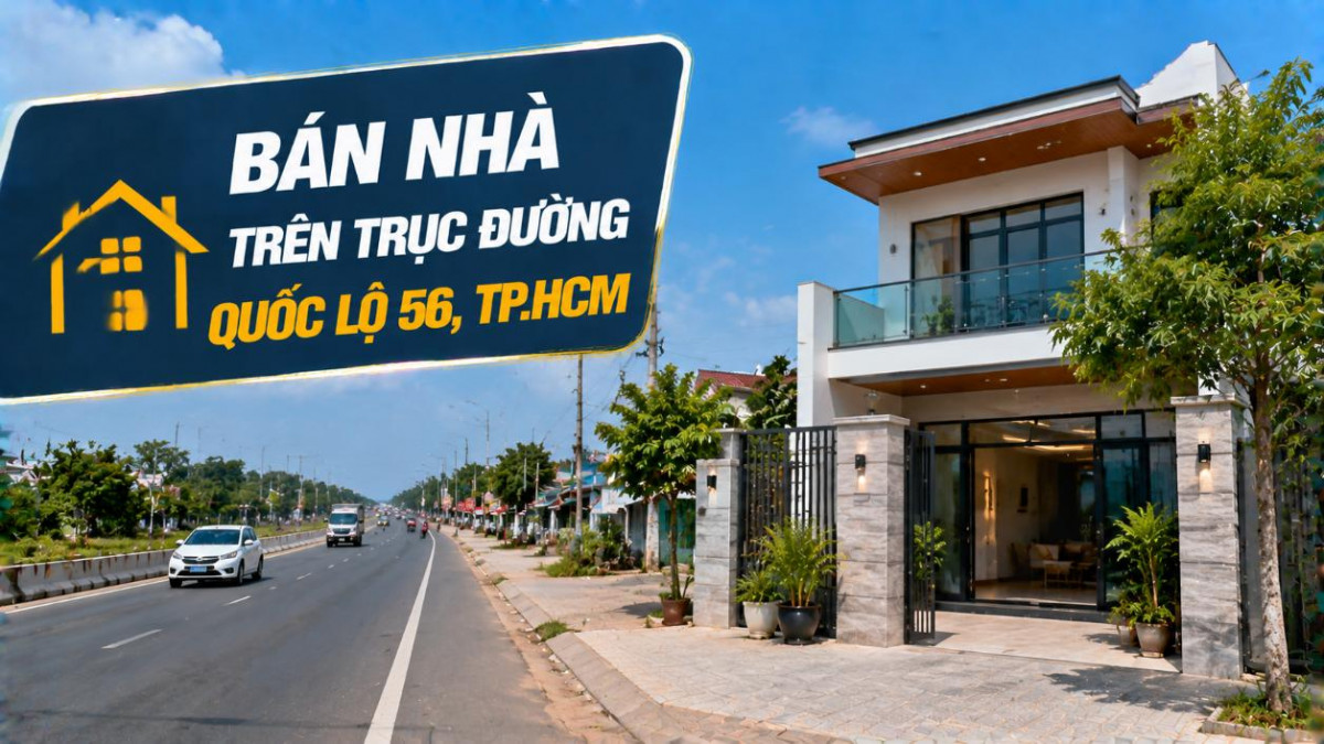 Bán nhà trên trục đường Quốc lộ 56, vị trí kinh doanh đẹp