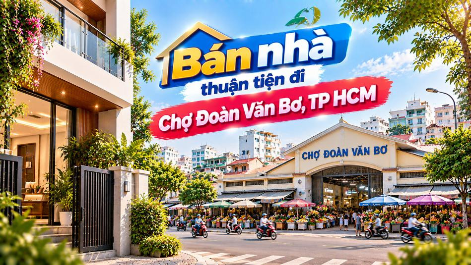 Bán nhà Vĩnh Hội thuận tiện đi Chợ Đoàn Văn Bơ, tiện kinh doanh
