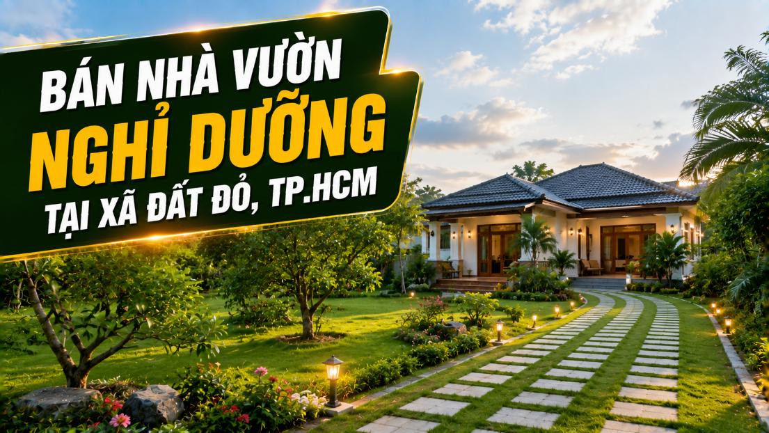 Bán nhà vườn nghỉ dưỡng Đất Đỏ, không gian yên tĩnh