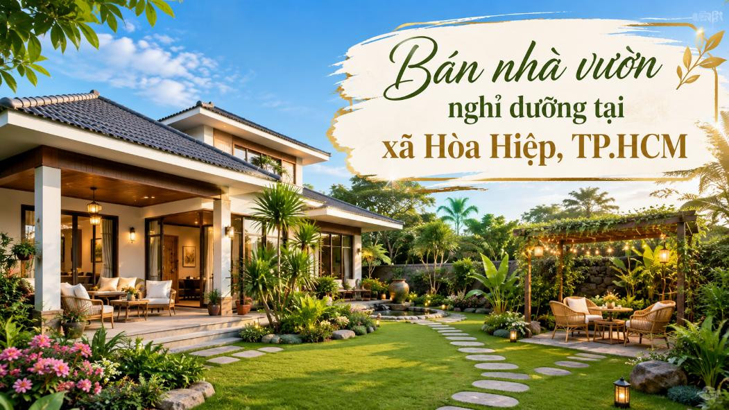 Bán nhà vườn nghỉ dưỡng Hòa Hiệp, không gian yên tĩnh