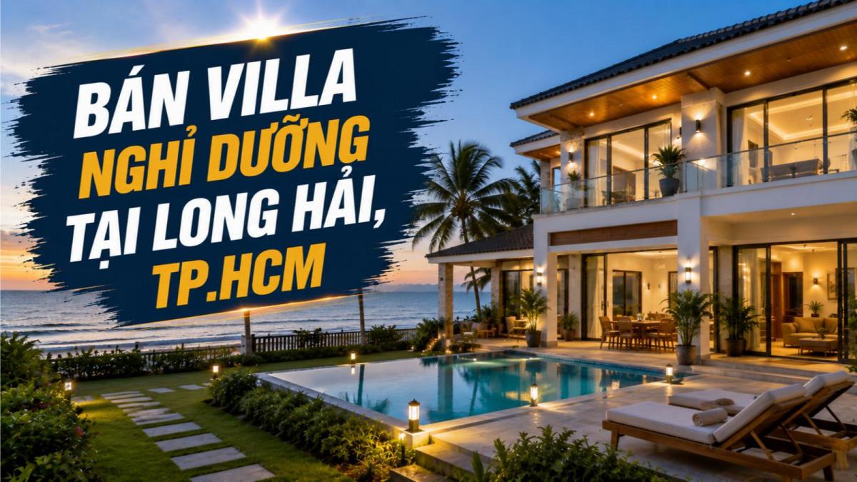 Bán villa nghỉ dưỡng tại Long Hải, không gian riêng tư