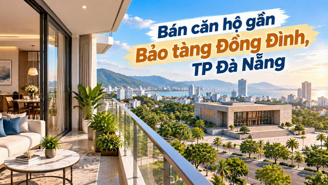 Căn hộ gần Đồng Đình – Chạm văn hóa, gần thiên nhiên giữa Đà Nẵng