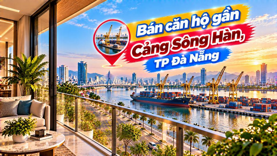 Căn hộ Hải Châu cận Cảng Sông Hàn – Ở giữa trung tâm, gần dòng du lịch