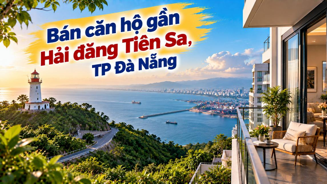 Căn hộ hướng Tiên Sa – Chạm núi xanh, đón hơi biển mỗi ngày