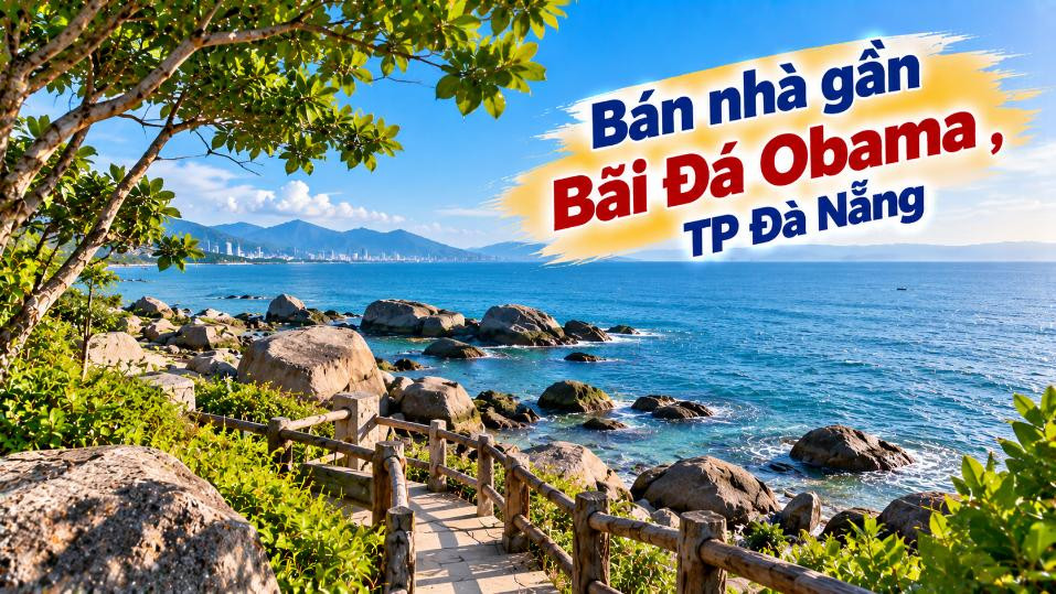 Chọn nhà gần Bãi Đá Obama – Sống gần một góc biển rất riêng của Sơn Trà