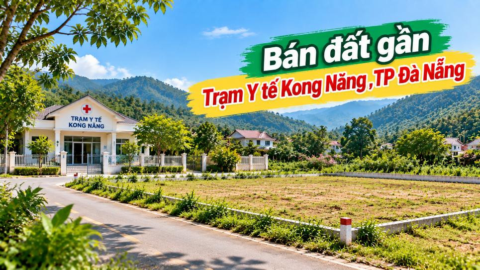 Đất gần Trạm Y tế Kong Năng – Gần tiện ích, thuận chuyện dựng nhà