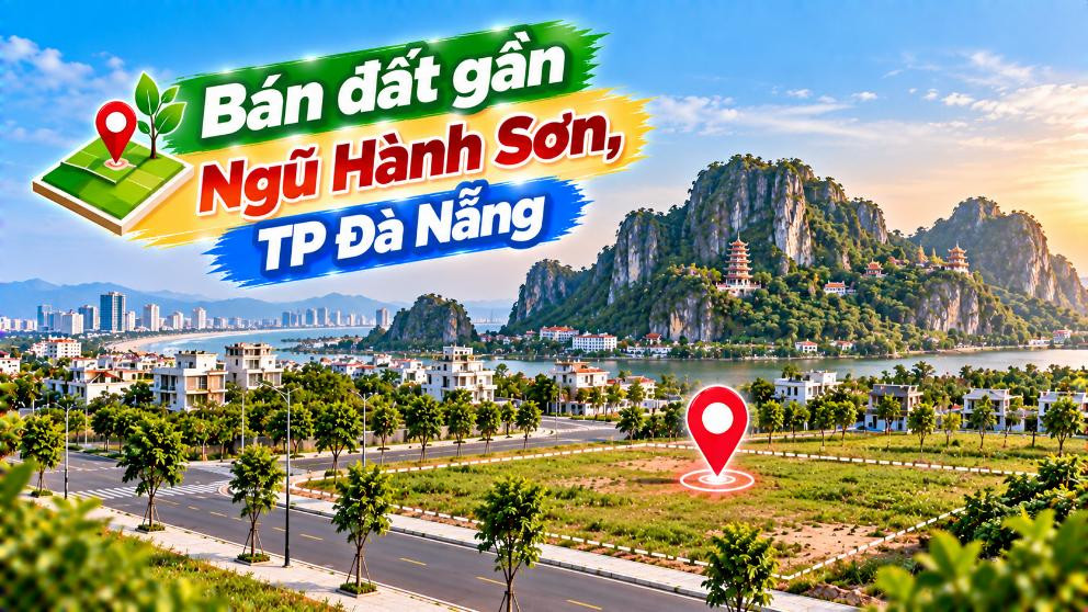 Đất Hòa Xuân gần Ngũ Hành Sơn – Một vị trí đẹp giữa đô thị và du lịch