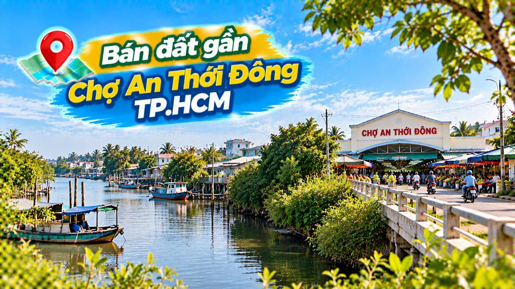 Giữ một khoảng đất gần Chợ An Thới Đông – Dễ xây nhà, dễ làm vườn