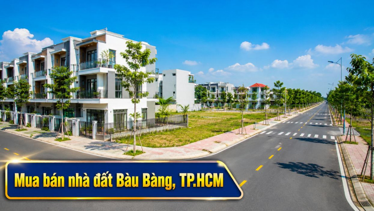 Mua bán nhà đất Bàu Bàng, TP.HCM