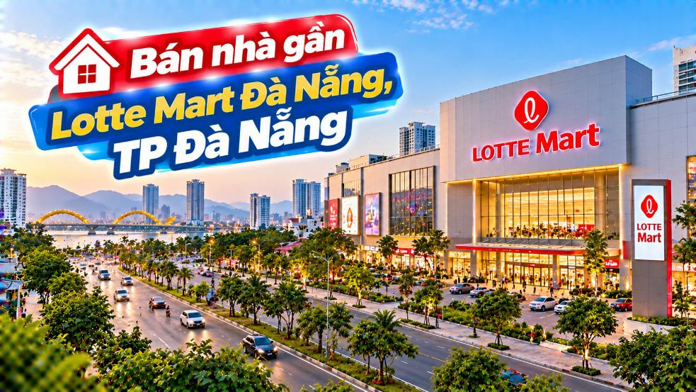Mua sắm ngay gần nhà – BĐS Hòa Xuân cận Lotte Mart Đà Nẵng