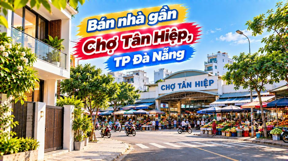 Nhà gần Chợ Tân Hiệp – Sống giữa nhịp dân cư Cù Lao Chàm