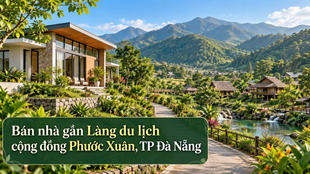 Nhà gần Làng Phước Xuân – Sống giữa văn hóa bản địa và núi xanh