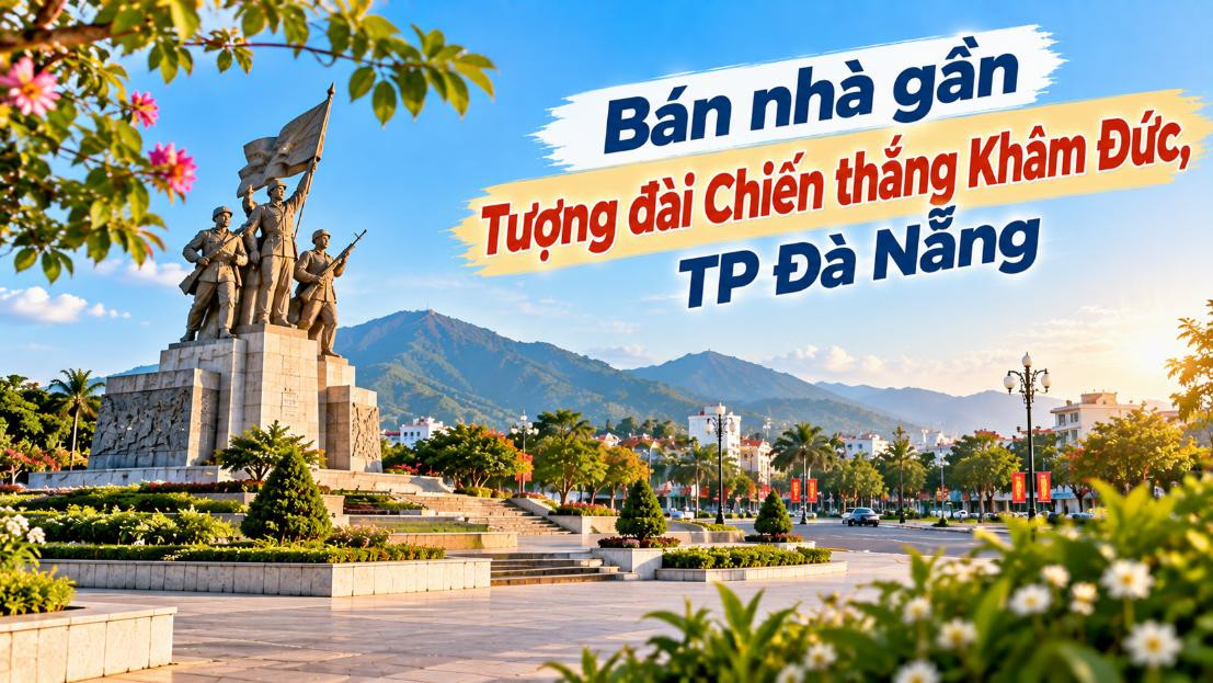 Nhà gần Tượng đài Khâm Đức – An cư bên dấu ấn lịch sử vùng cao