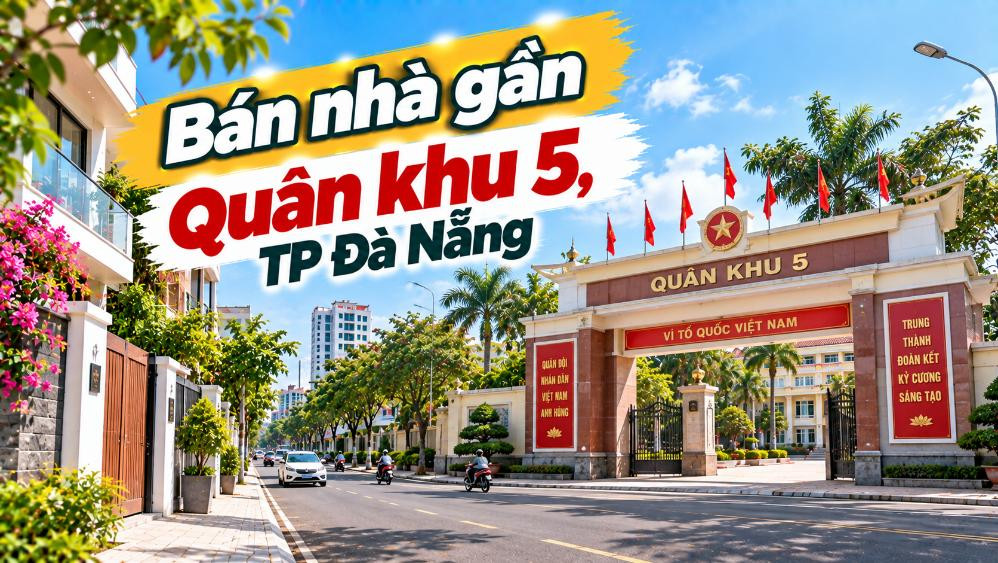 Nhà Hòa Cường gần Quân khu 5 – Trung tâm dễ đi, an cư dễ chọn
